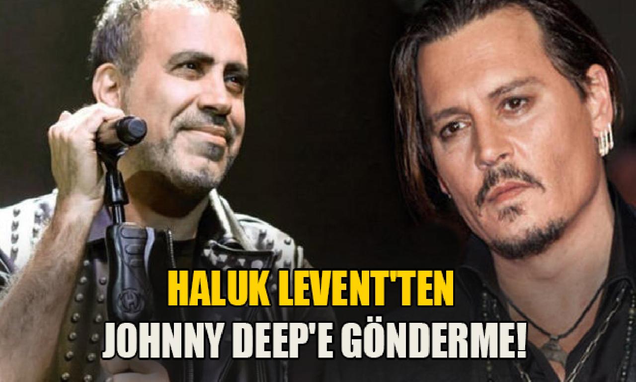 Haluk Levent'ten Johnny Deep'e gönderme! 