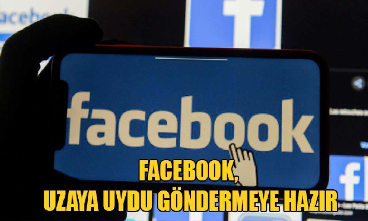 Facebook, uzaya peyk göndermeye hazır 