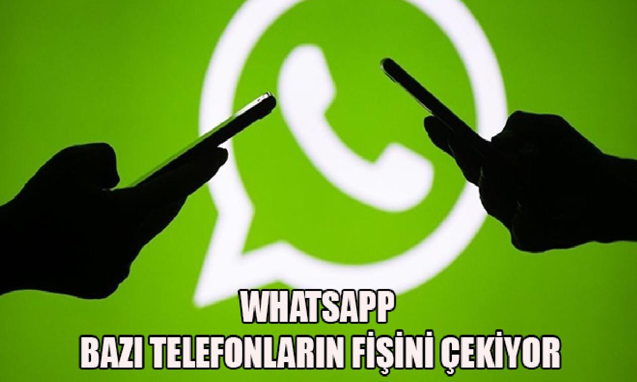 WhatsApp bazı telefonların fişini çekiyor 