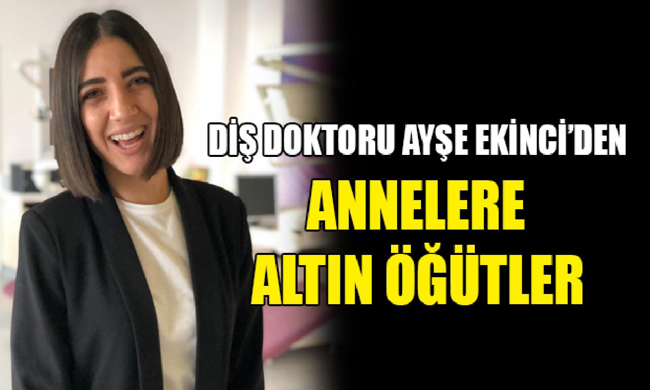 Ayşe Ekinci: Çocuk diş bakımı çok önemli, boşlama etmeyin 