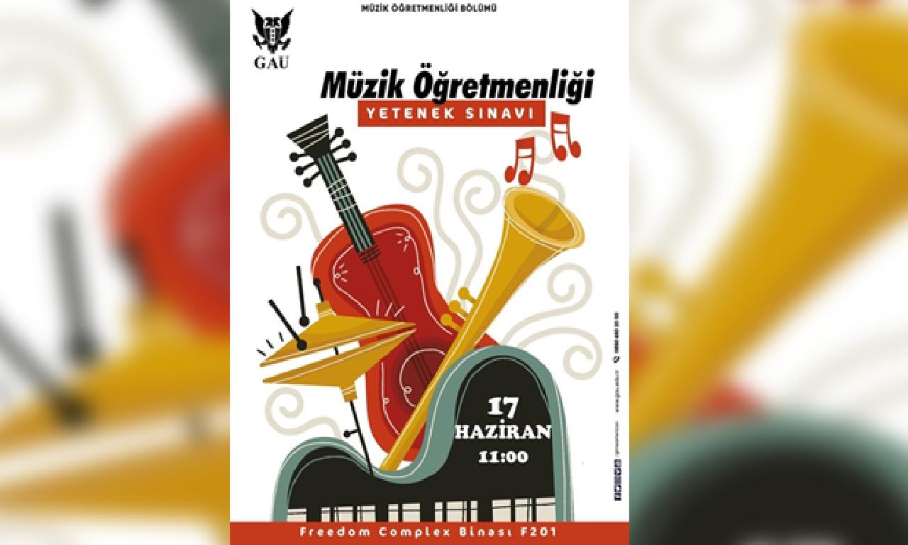 GAÜ Müzik Öğretmenliği Yetenek Sınavı 17 Haziran’da 