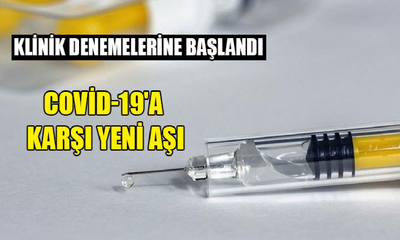 Covid-19'a karşı görülmemiş aşı adayının bakımevi denemelerine başlandı 