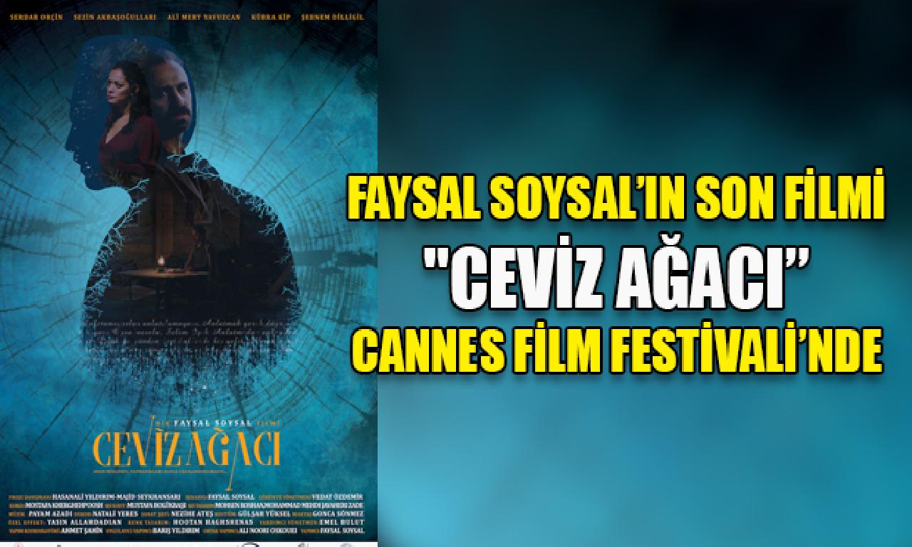 Faysal Soysal’ın Son Filmi 'Ceviz Ağacı' Cannes Film Festivali’nin On-Line Marketinde Gösterildi 