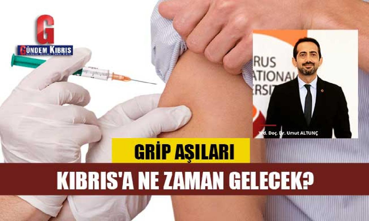 Grip aşıları Kıbrıs'a hangi vakit gelecek? 