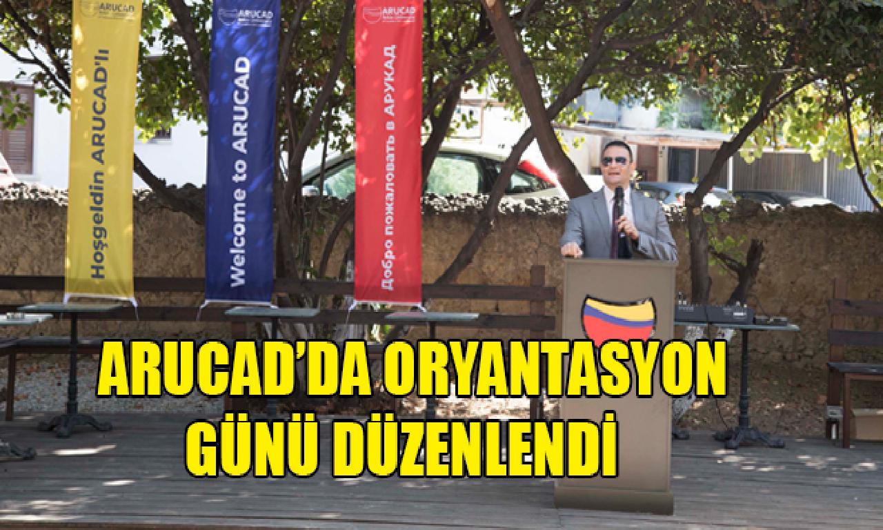 ARUCAD’da Oryantasyon Günü Düzenlendi    