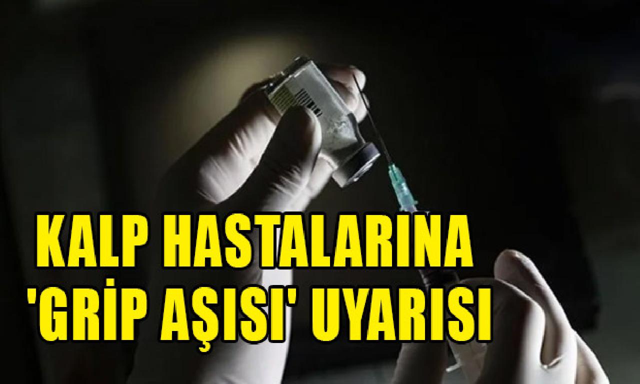 Kalp hastalarına 'grip aşısı' uyarısı 