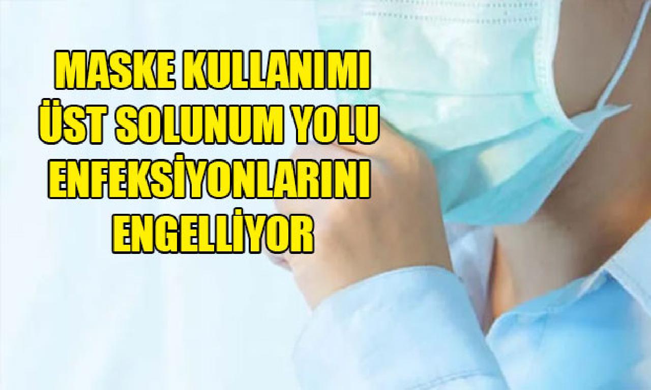 Maske kullanımı üst teneffüs yolu enfeksiyonlarını engelliyor 