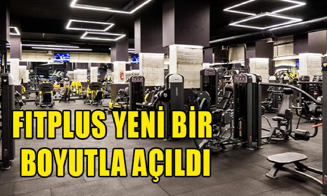 FITPLUS görülmemiş tek boyutla açıldı 