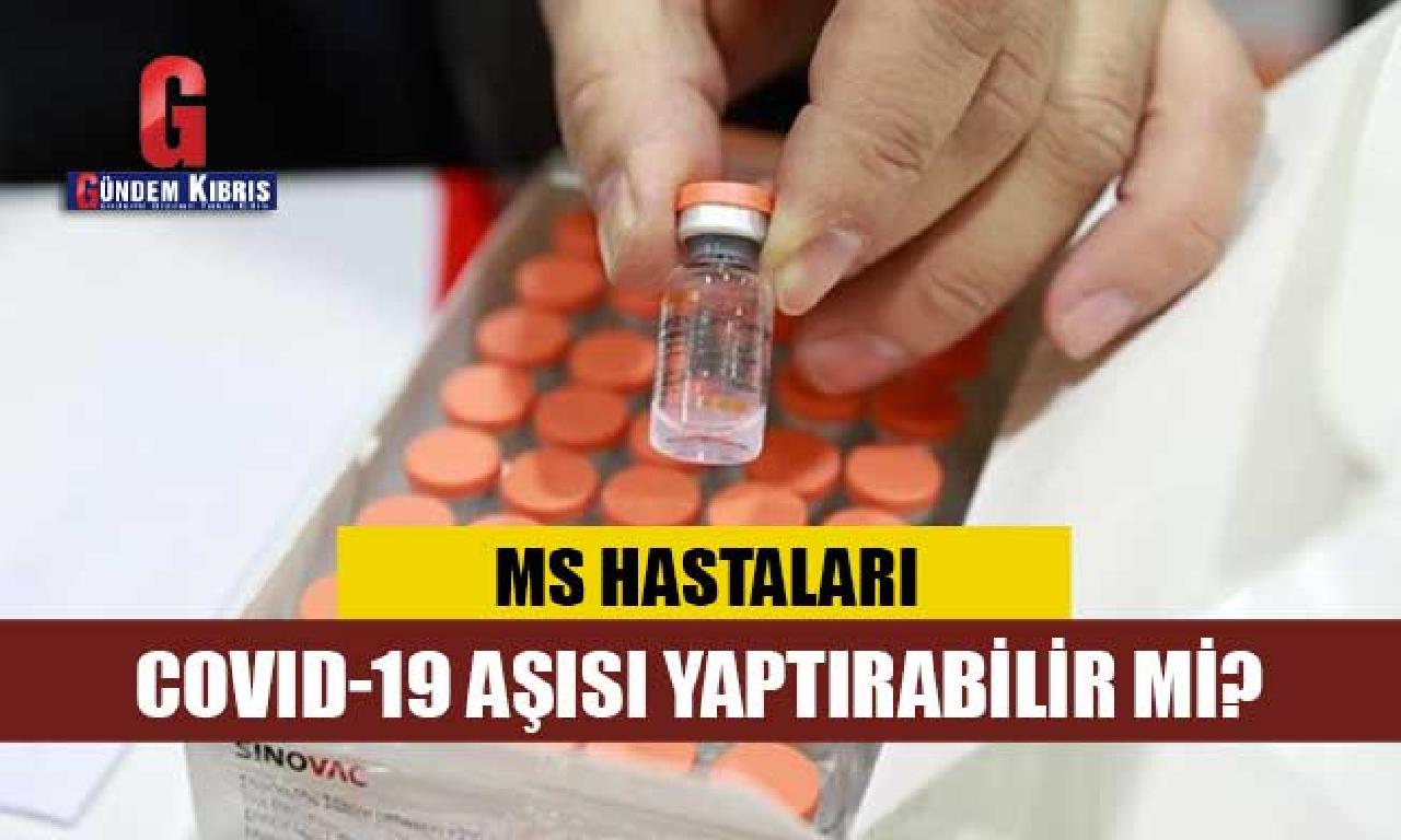 MS hastaları Covid-19 aşısı yaptırabilir mi? 