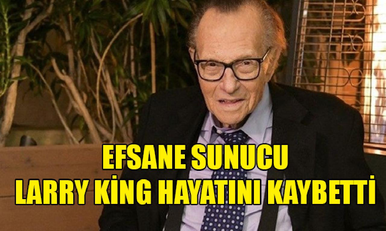 Korona tedavisi gören Larry King hayatını kaybetti 