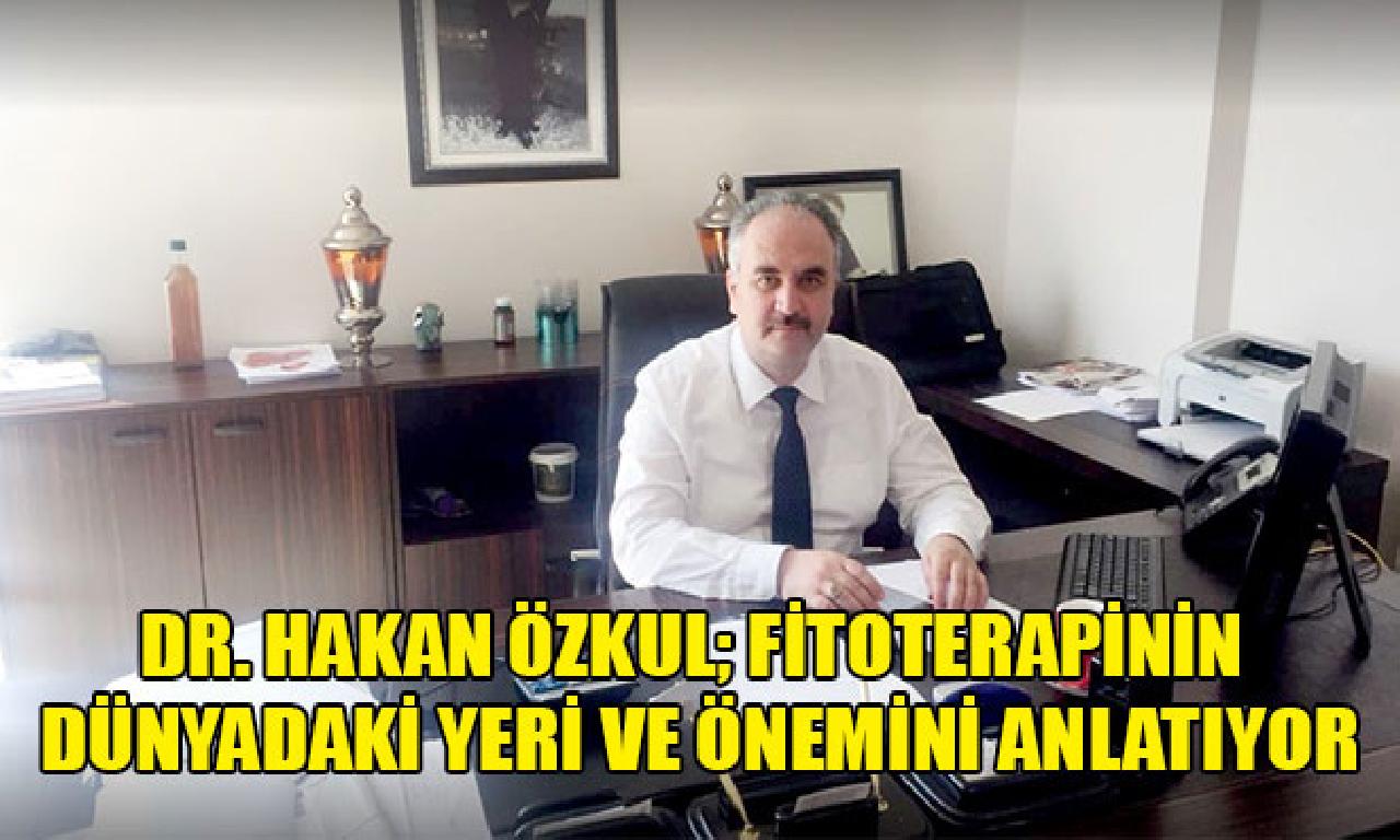 Dr. Hakan Özkul; Fitoterapinin Dünyadaki Yeri dahi Önemini Anlatıyor 