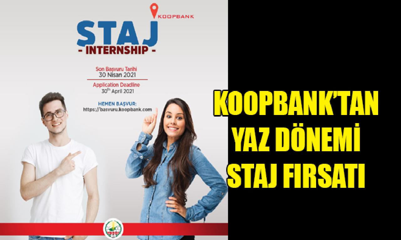 Koopbank’tan Yaz Dönemi Staj Fırsatı 