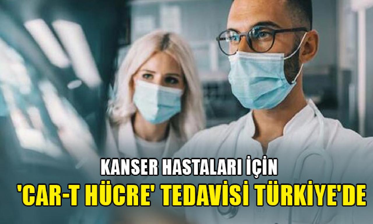 Kanser hastaları için 'CAR-T hücre' tedavisi Türkiye'de 