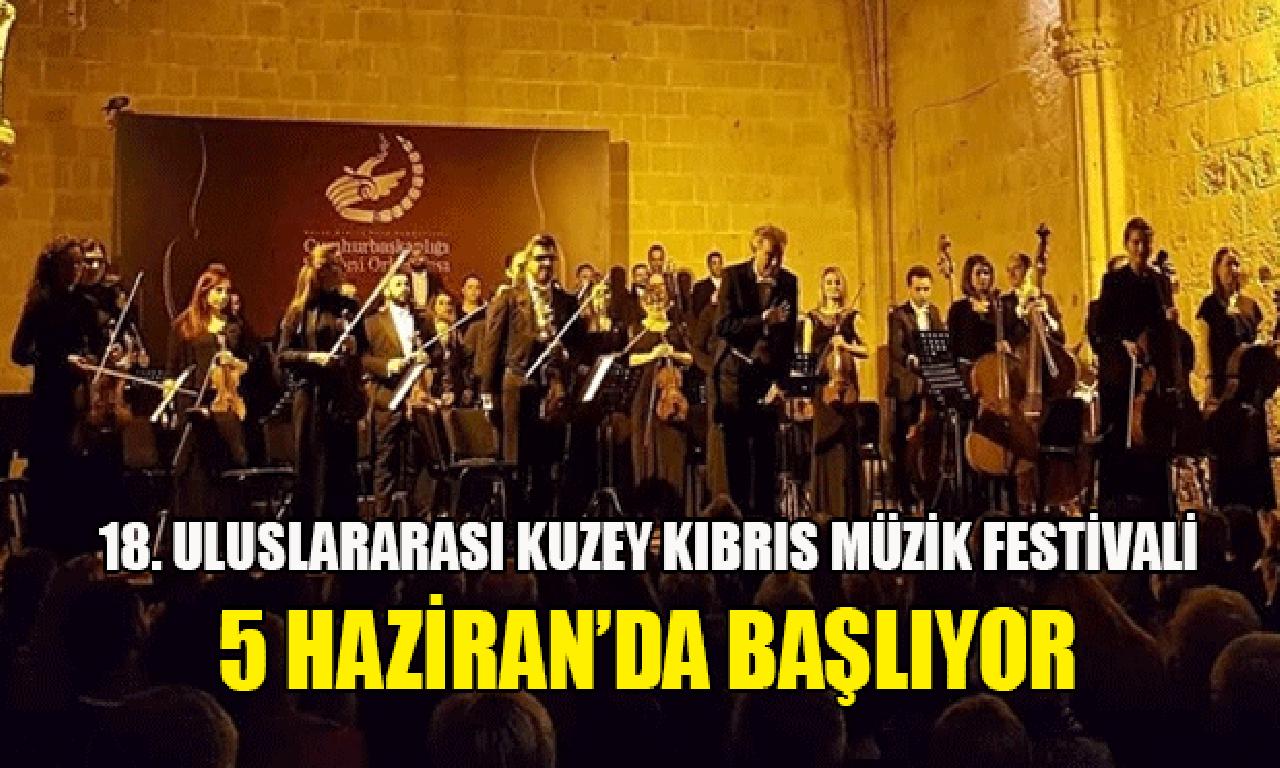 18. Uluslararası Kuzey Kıbrıs Müzik Festivali 5 Haziran’da başlıyor 