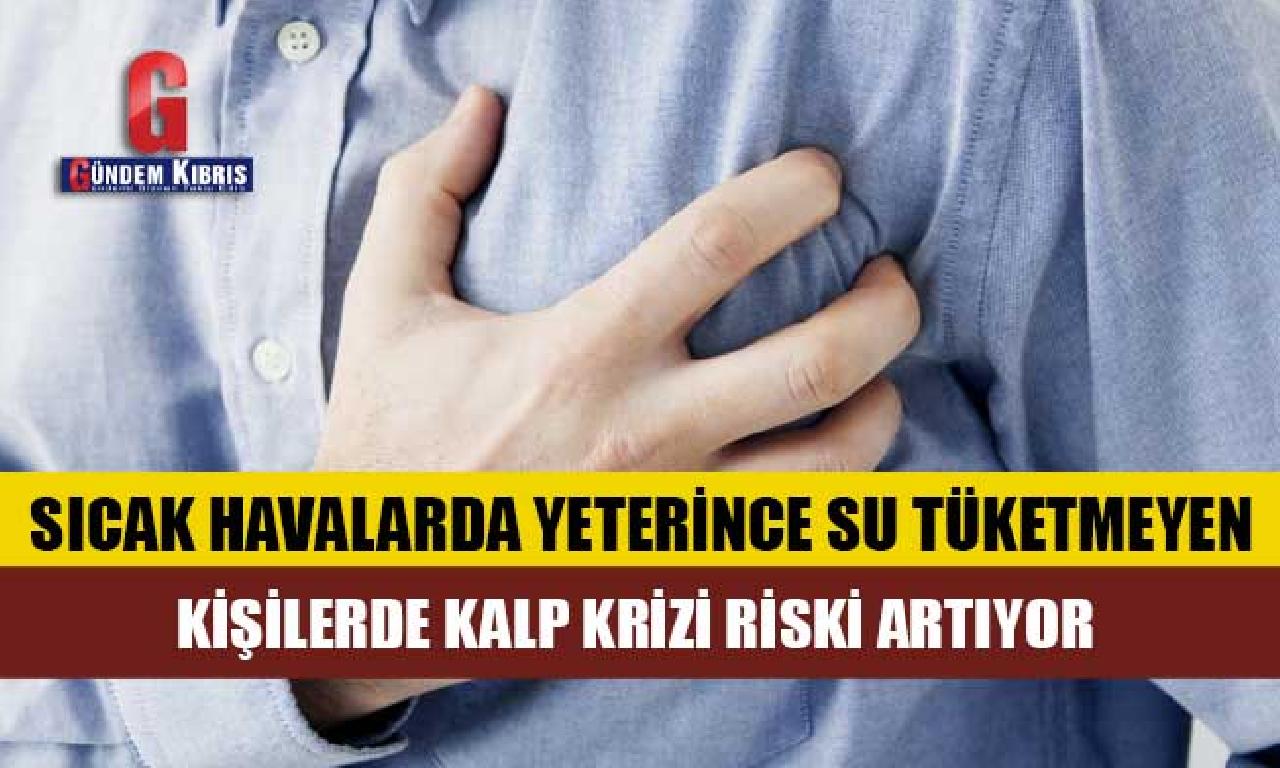 Sıcak havalarda gereğince sutaşı tüketmeyen kişilerde yürek krizi riski artıyor 