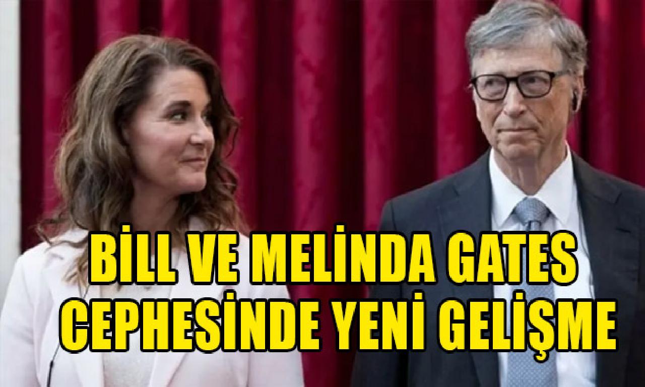 Bill dahi Melinda Gates cephesinde görülmemiş gelişme 