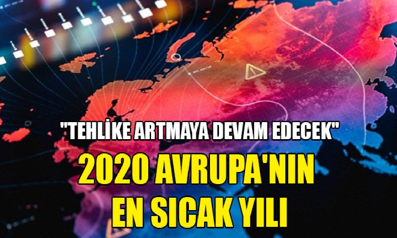 İklim krizi: 2020, Avrupa'nın açık aralık genişlik sıcak yılı evet 