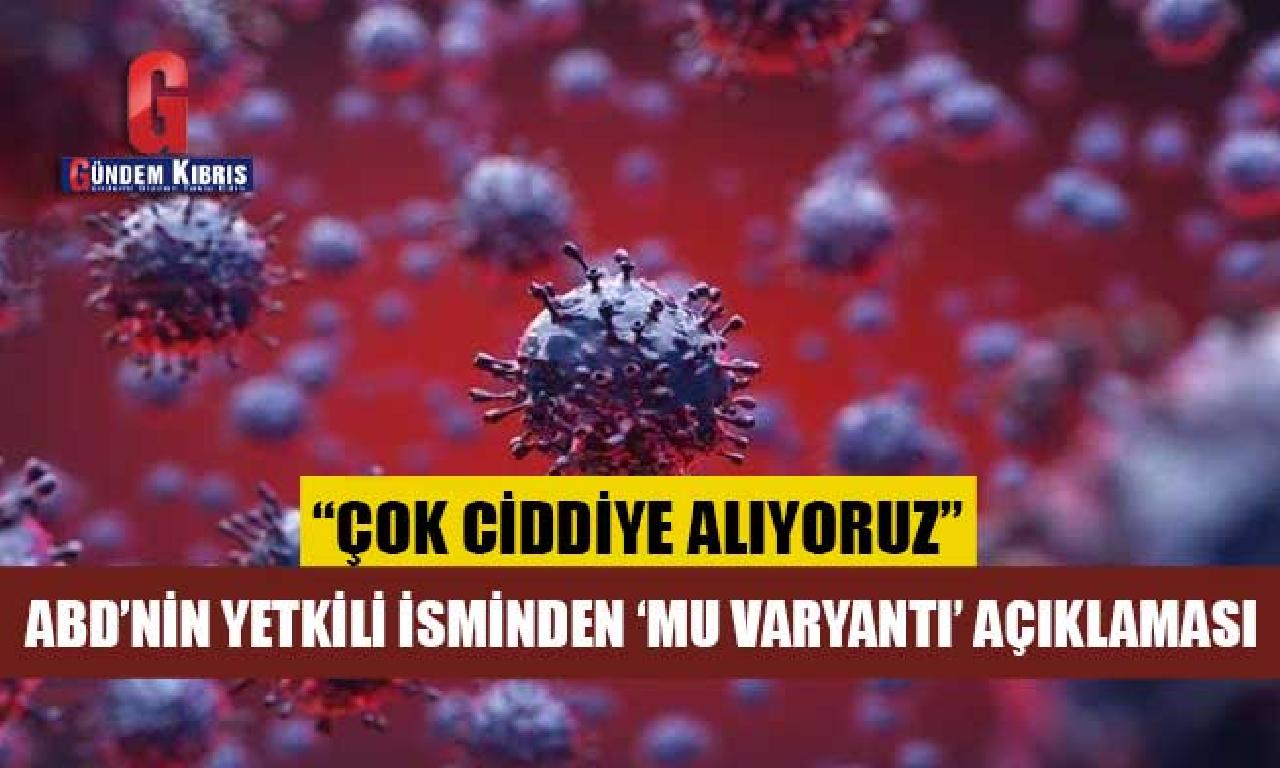 Fauci’den Mu Varyantı açıklaması 