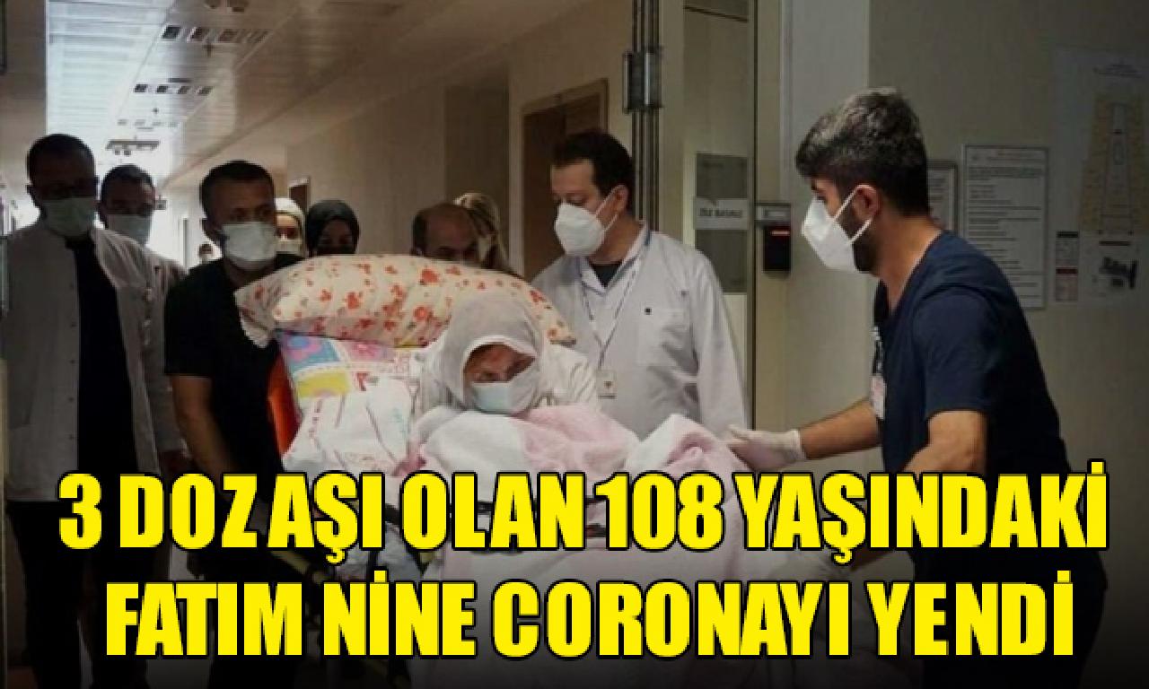 3 düze aşı çoban 108 yaşındaki Fatım nene coronayı yendi 