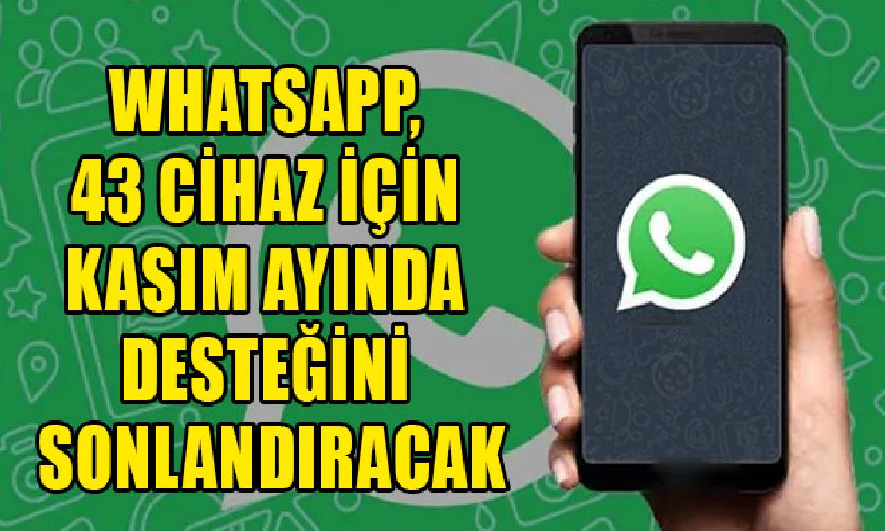 WhatsApp, 43 aygıt için kasım ayında desteğini sonlandıracak 