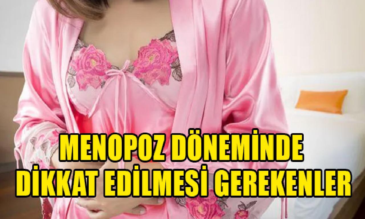 Menopoz döneminde uyanıklık edilmesi levazımat 