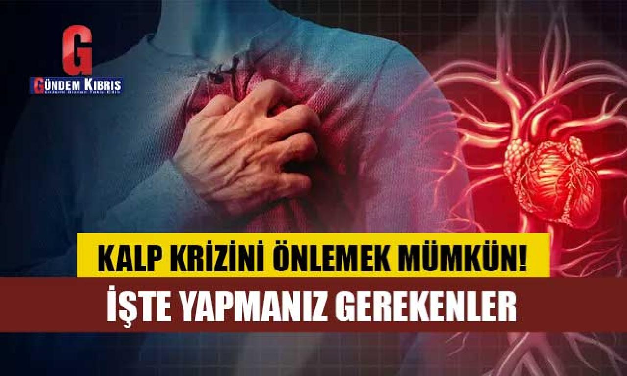 Kalp krizinden korunmanın 3 yolu! Bu öneriler yaşam kurtarıyor 