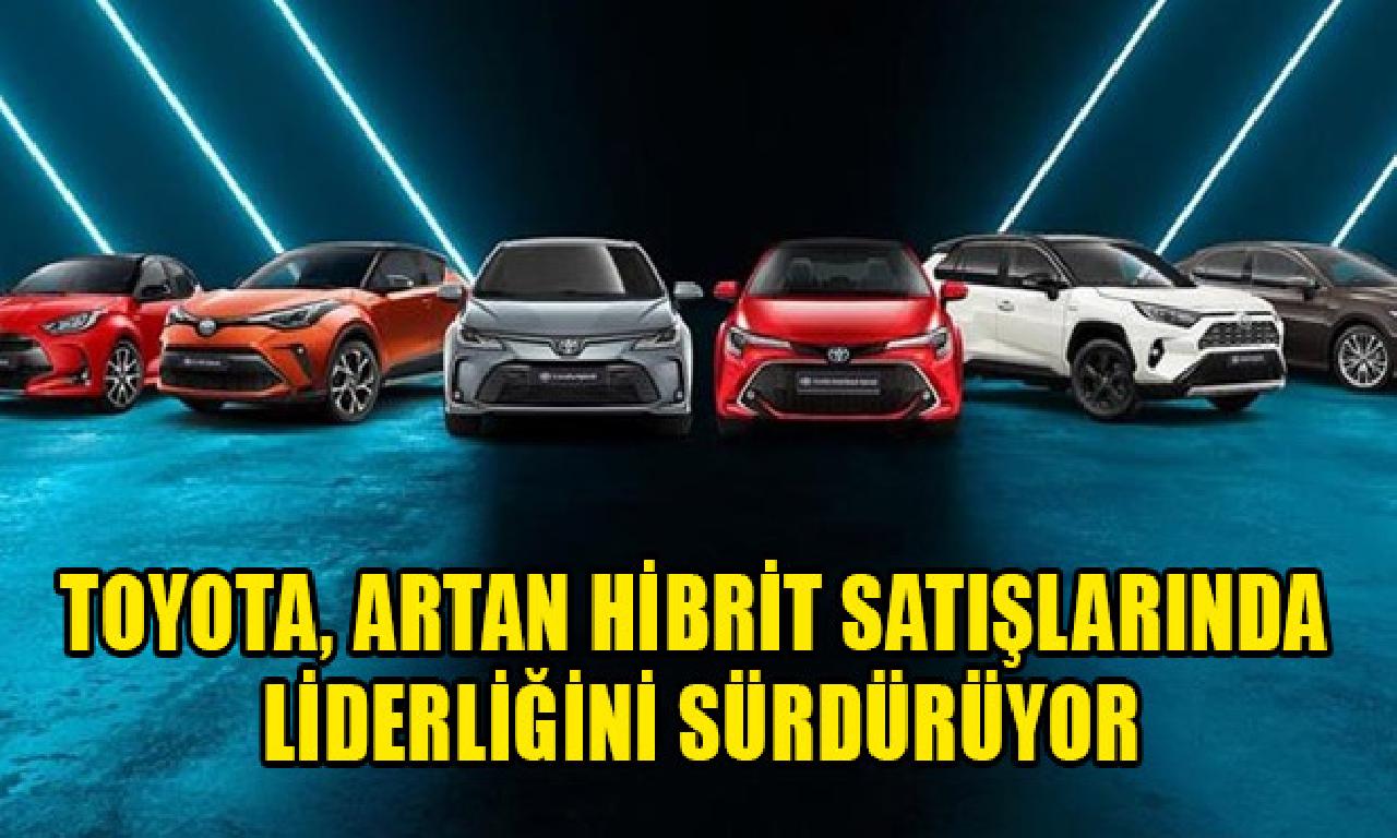 Toyota, bakiye melez satışlarında liderliğini sürdürüyor 