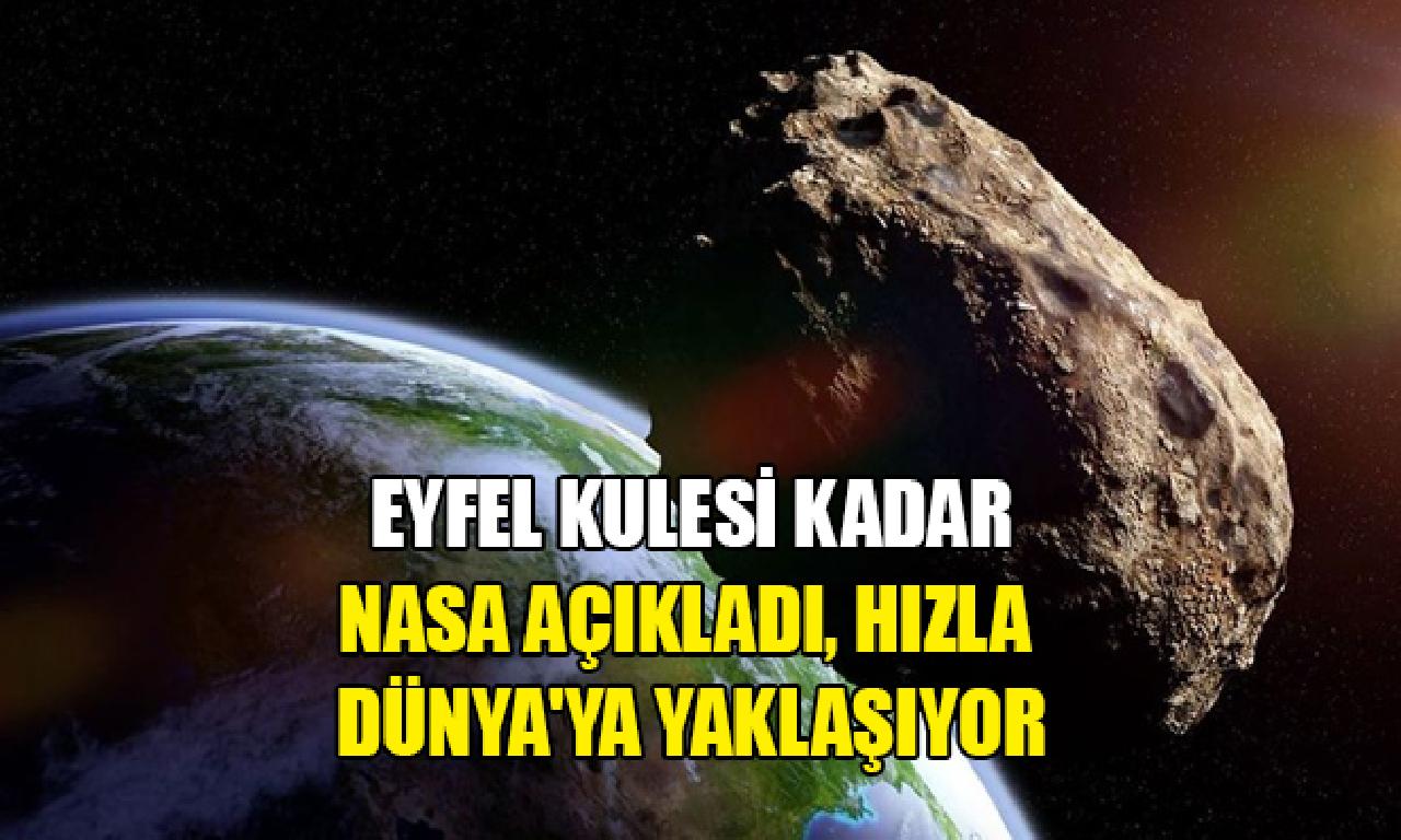Eyfel Kulesi uzunluğundaki tek asteroit Dünya’ya doğru örf çıktı 
