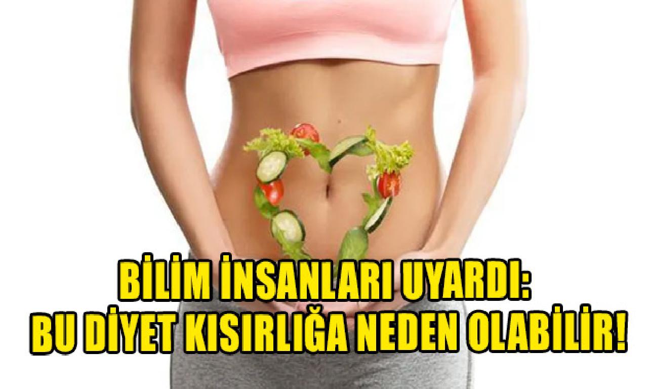 Bilim insanları uyardı: Bu perhiz kısırlığa sebep olabilir! 