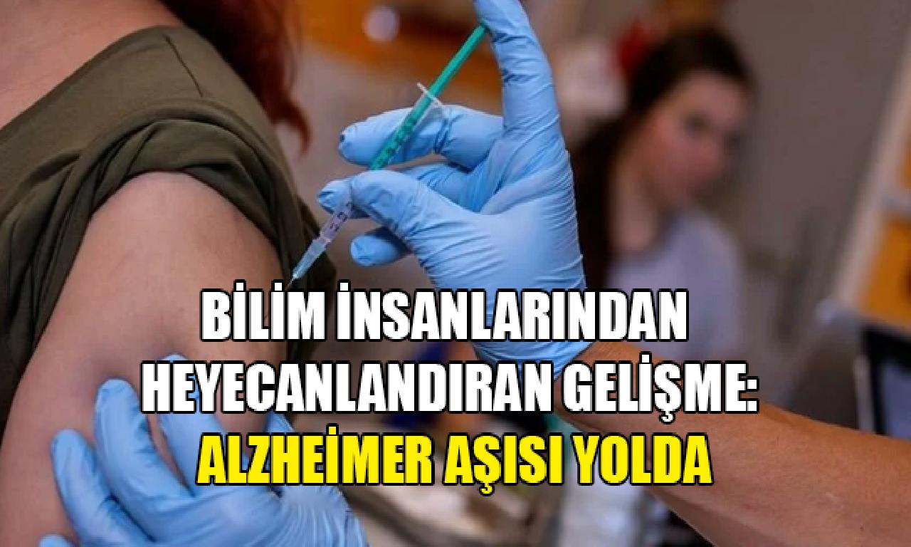 Bilim insanları: Alzheimer aşısı merkezde 