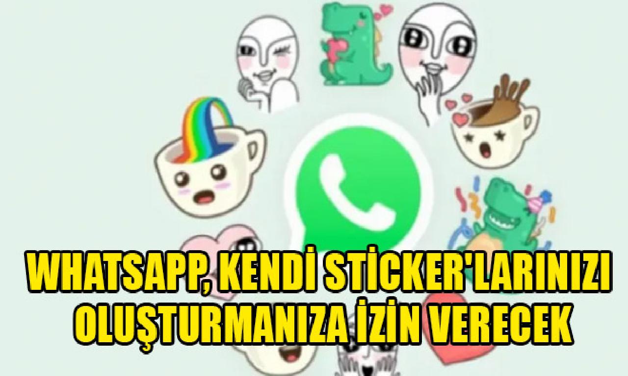 WhatsApp, kişisel sticker'larınızı oluşturmanıza icazet almak borç 