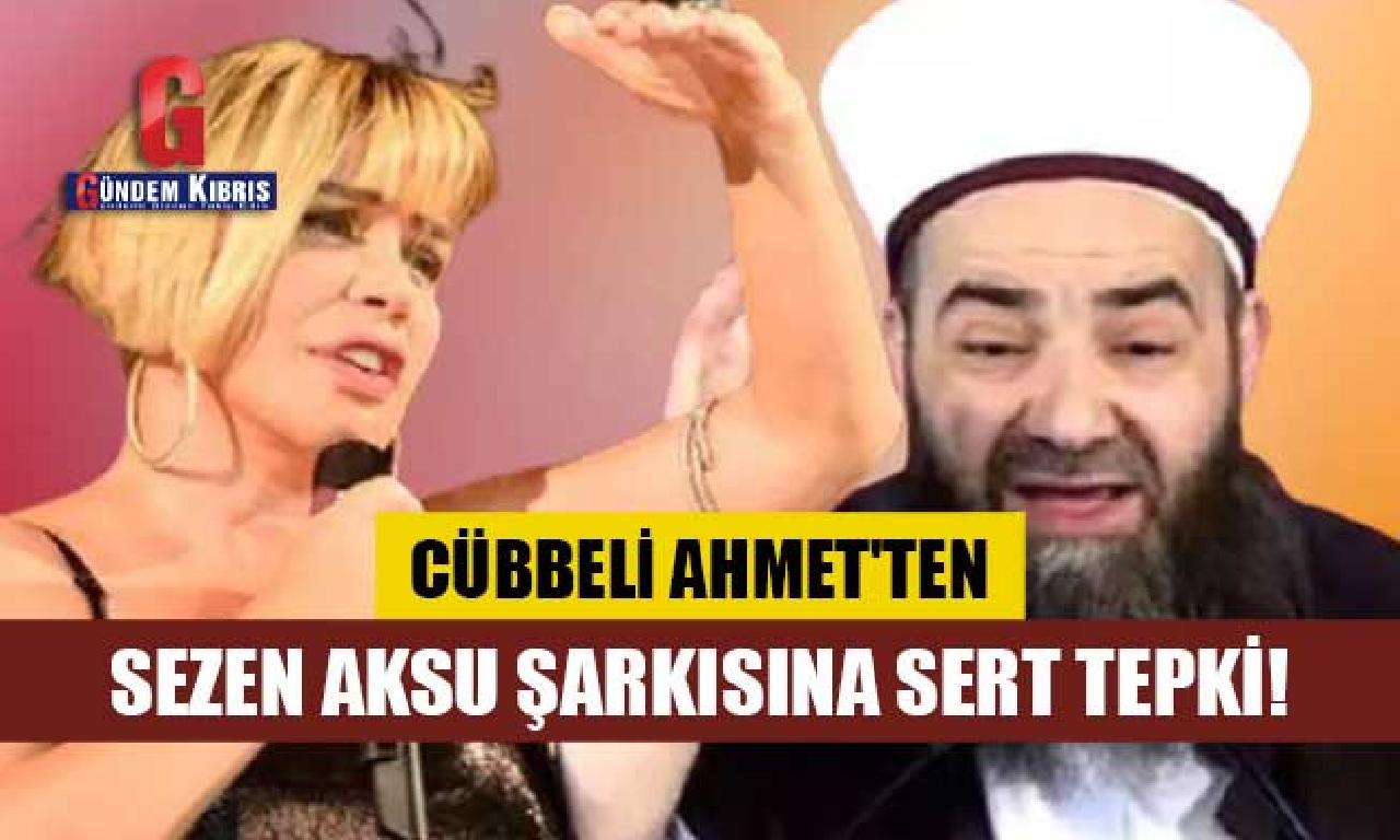 Cübbeli Ahmet'ten Sezen Aksu şarkısına katı tepki! 