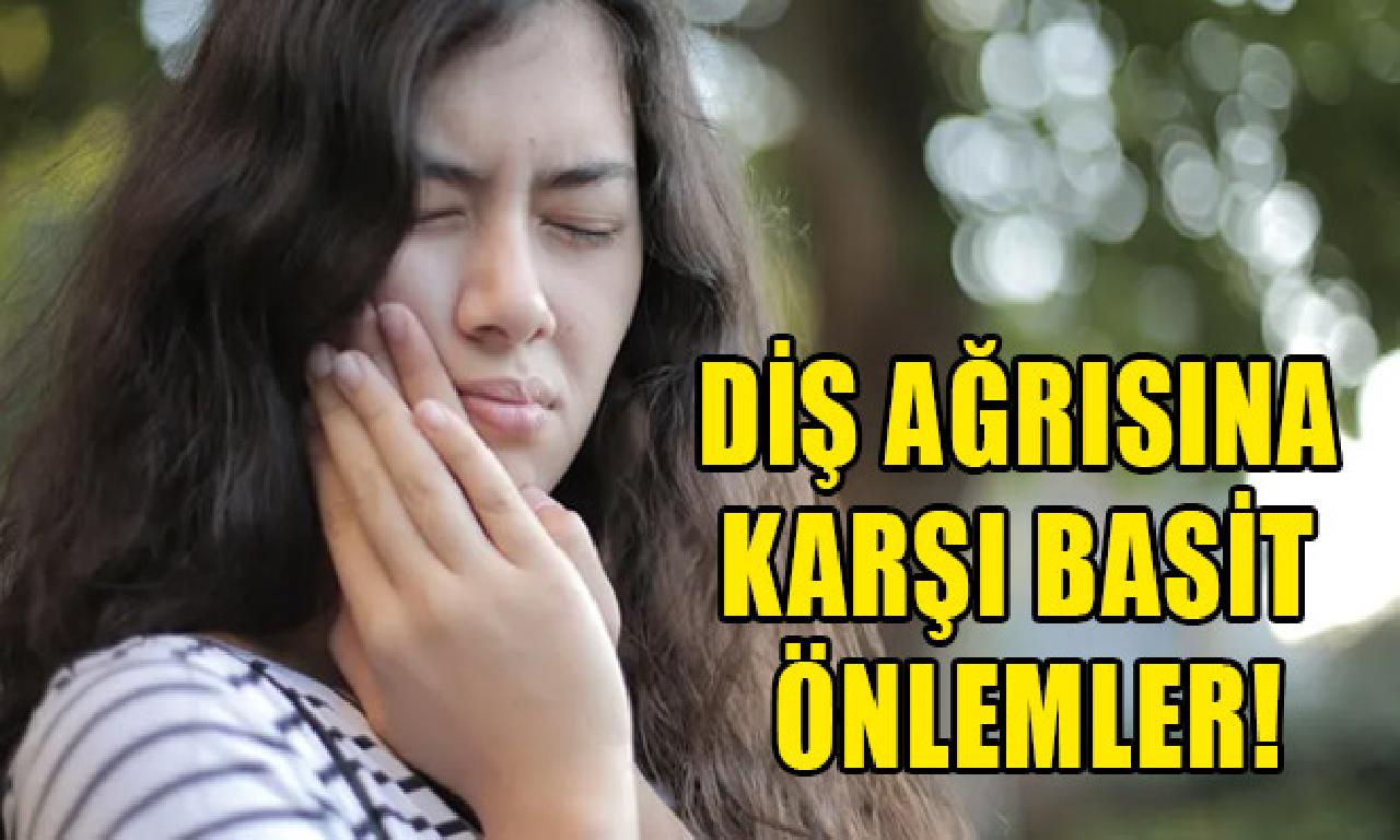 Diş ağrısına karşı bayağı önlemler! 