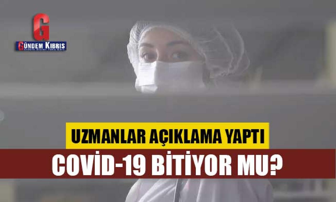 Covid-19 bitiyor mu? 