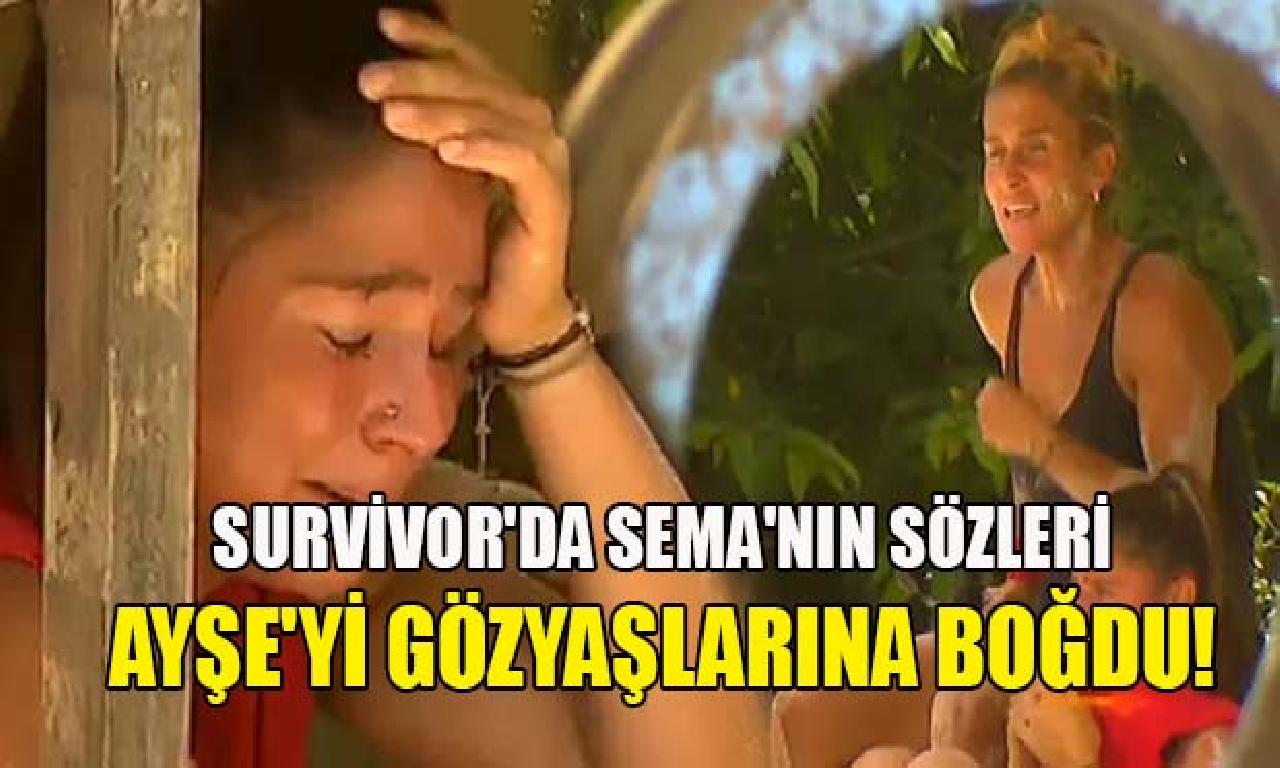 Survivor'da Sema'nın sözleri Ayşe'yi gözyaşlarına boğdu: Bravo, çok mağdur oldun! 