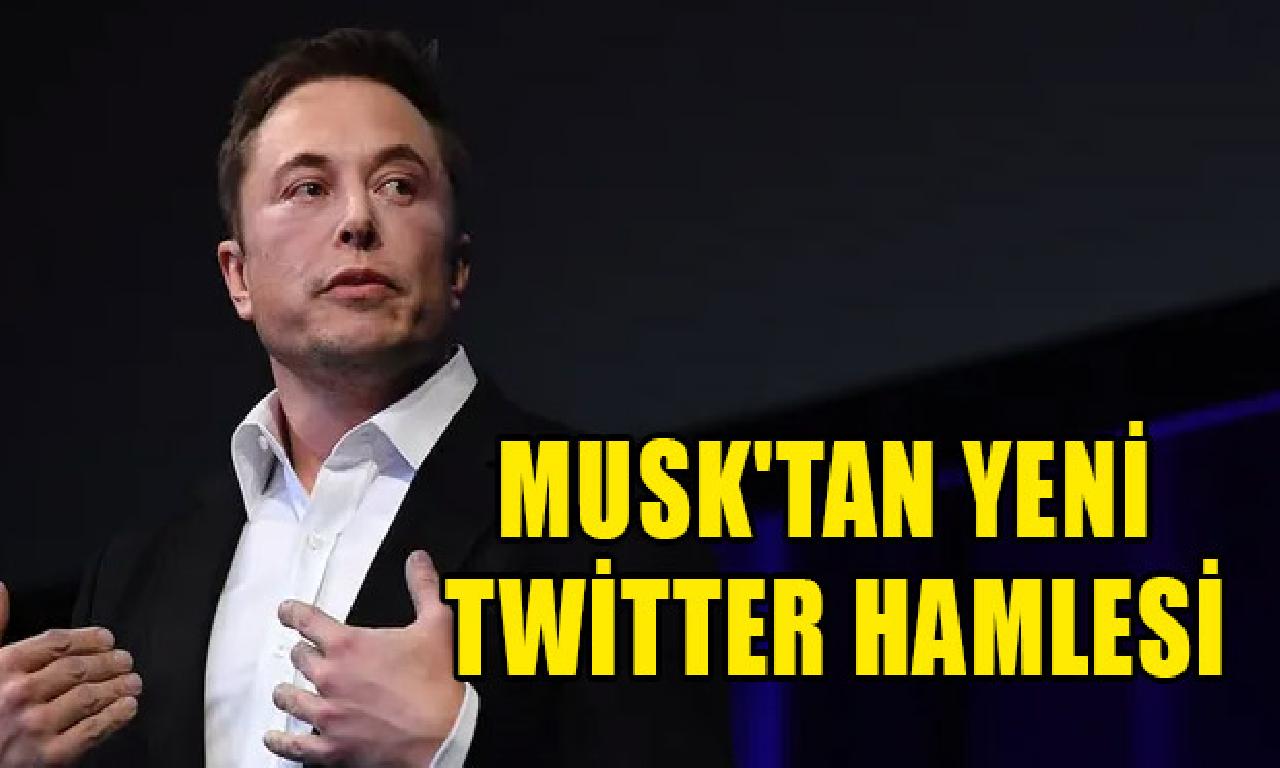 Musk'tan görülmemiş Twitter hamlesi 