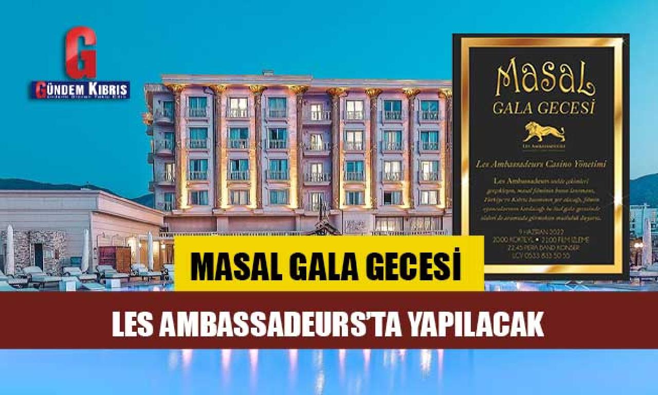 'MASAL GALA GECESİ' LES AMBASSADEURS’TA YAPILACAK 