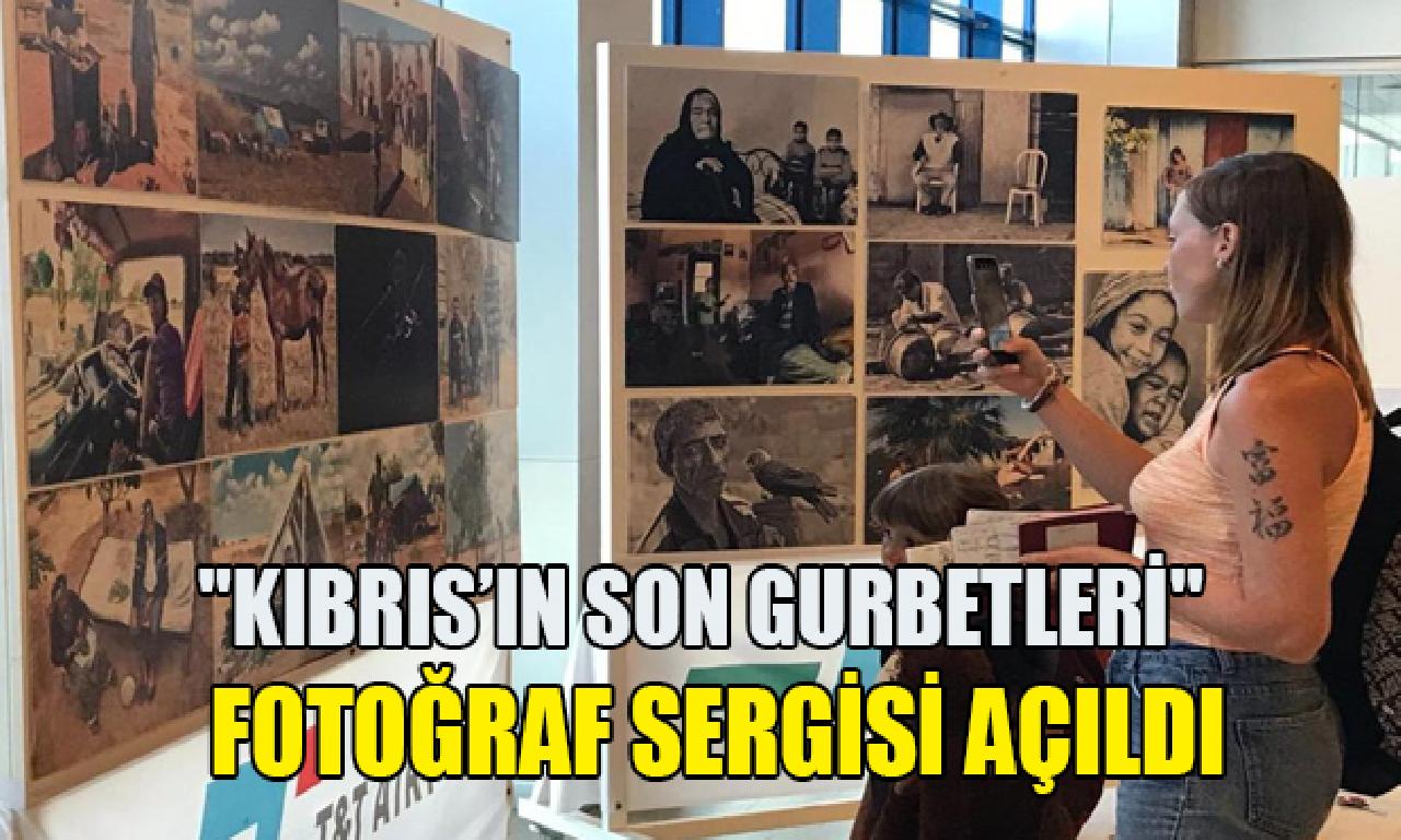 'Kıbrıs’ın Son Gurbetleri' fotoğraf sergisi Ercan Havalimanı’nda açıldı 