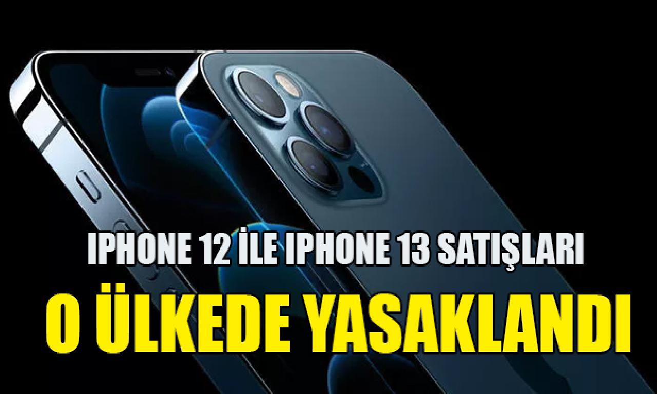 iPhone 12 ilen iPhone 13 satışları artdil ülkede yasaklandı 