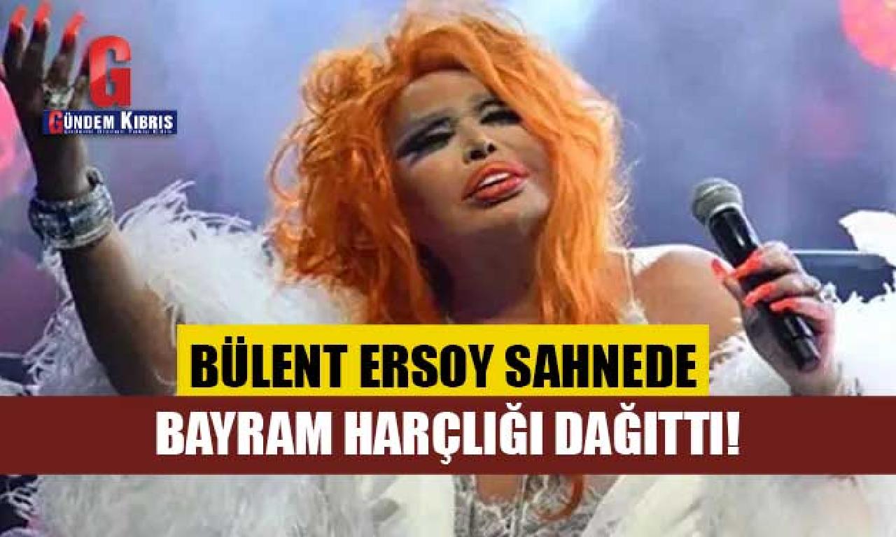 Bülent Ersoy sahnede bayram harçlığı dağıttı! 