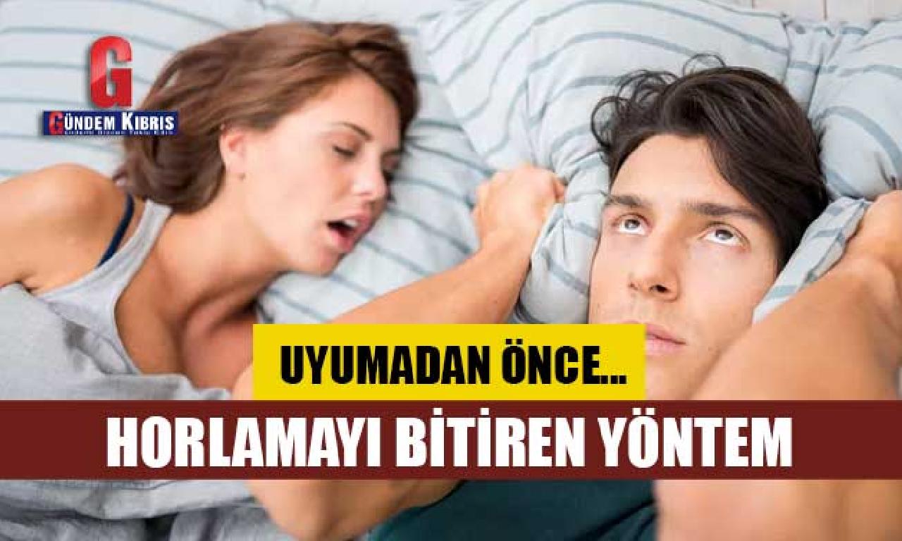 Horlamayı mütemmim yöntem: Uyumadan önce... 