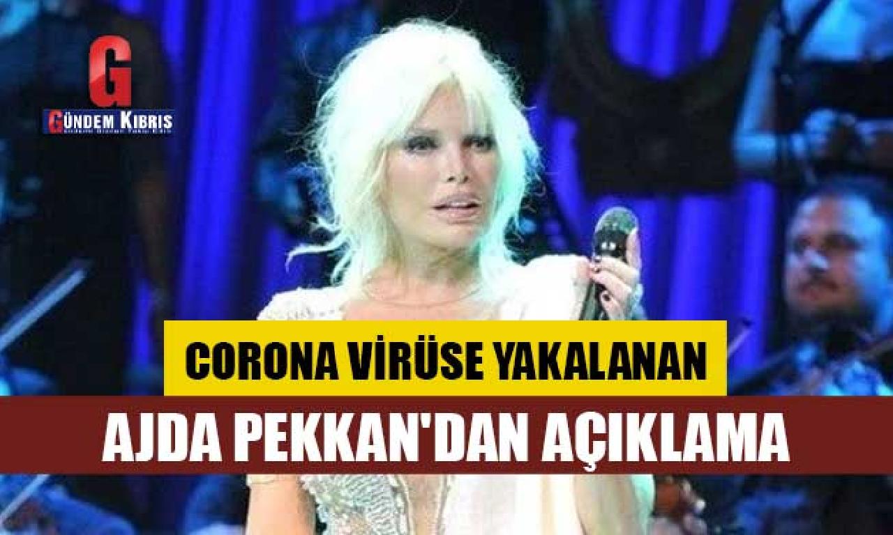 Corona virüse yakalanan Ajda Pekkan'dan açıklama 