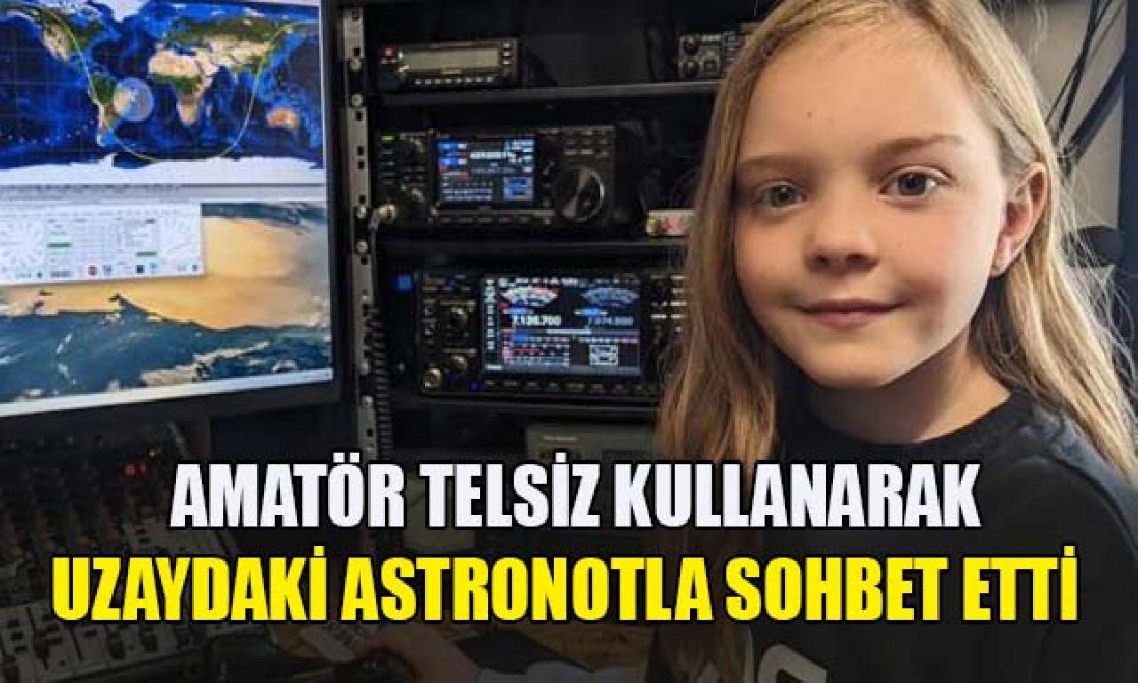 Amatör haberleşme servisi nezaretçisi tüketmek uzaydaki astronotla söyleşi etti 