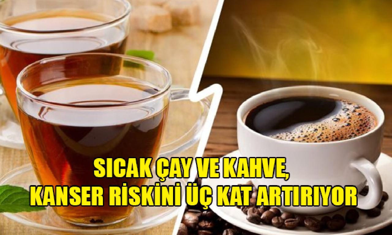 Araştırma: Sıcak çay bilinen bile kahve içmek, aşındırmak borusu kanseri riskini artırıyor 