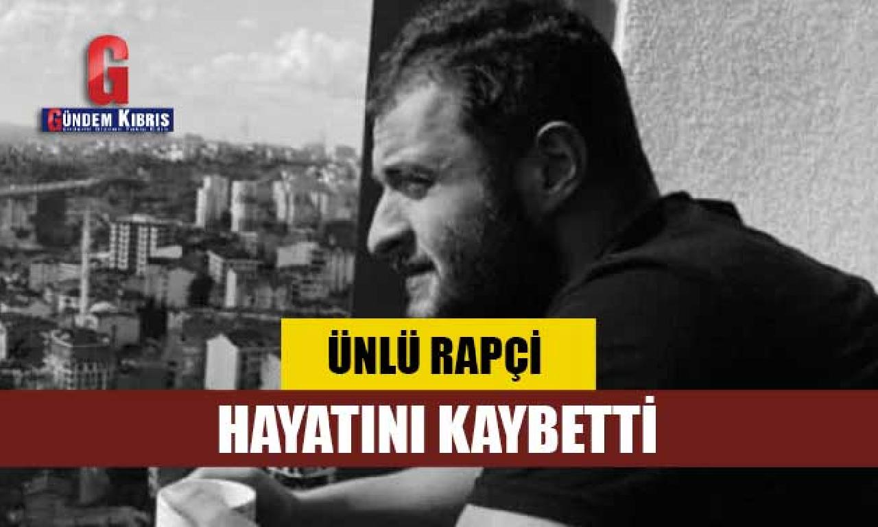 Ünlü rapçi Selim Muran hayatını kaybetti 