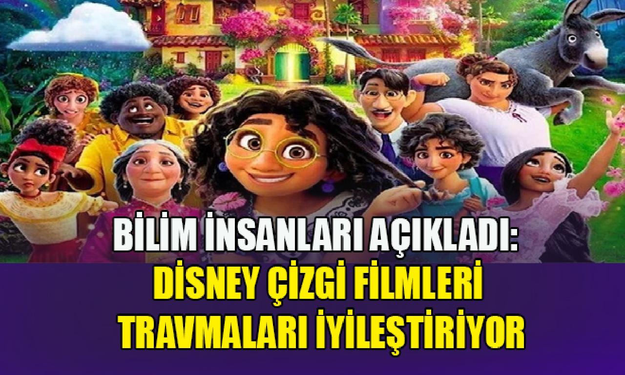 Bilim insanları açıkladı: Disney çizgi filmleri travmaları iyileştiriyor 