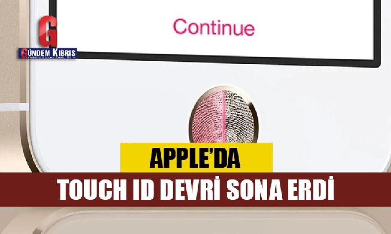 Apple'da Touch ID devirli sona erdi 