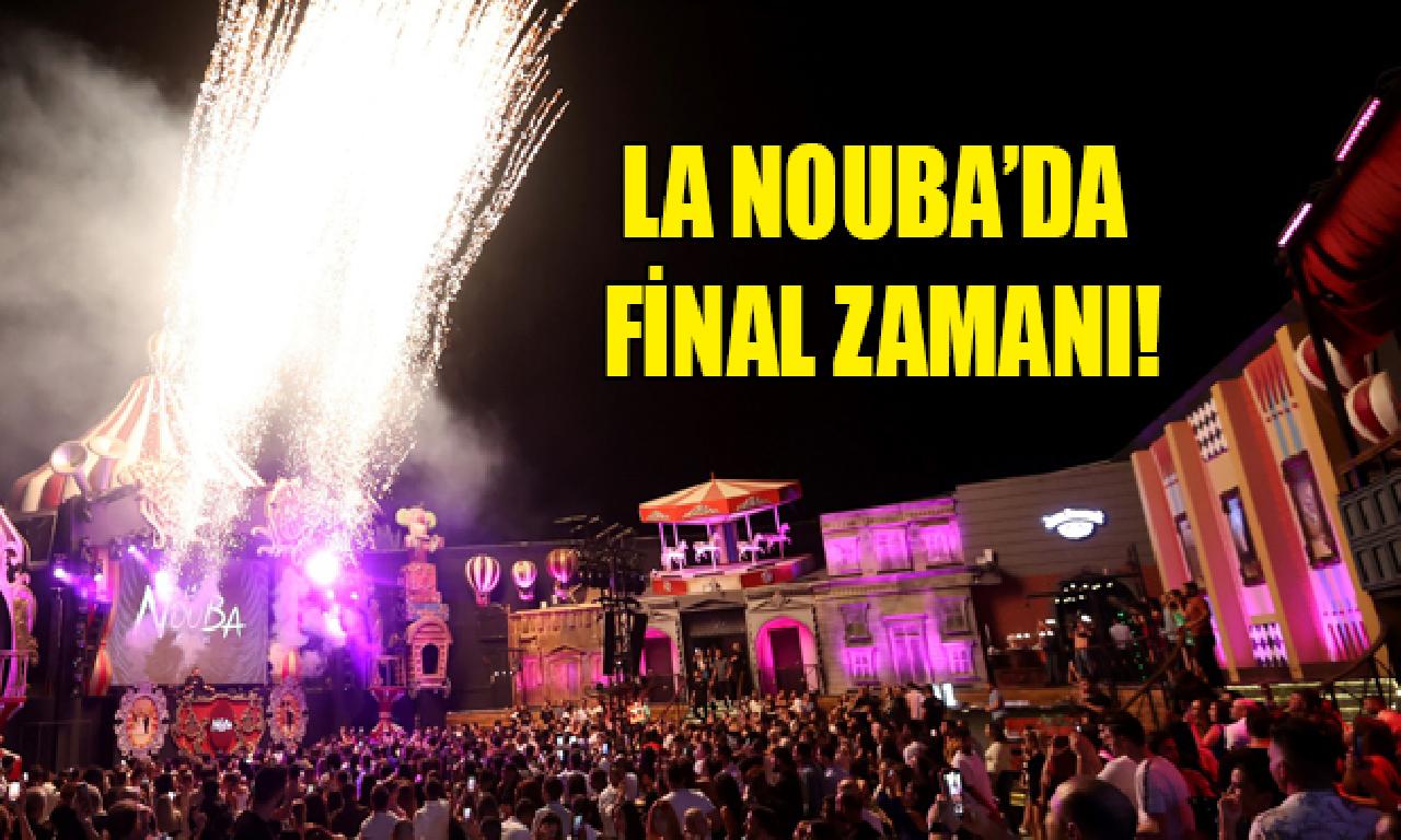 La Nouba’da Final Zamanı!      