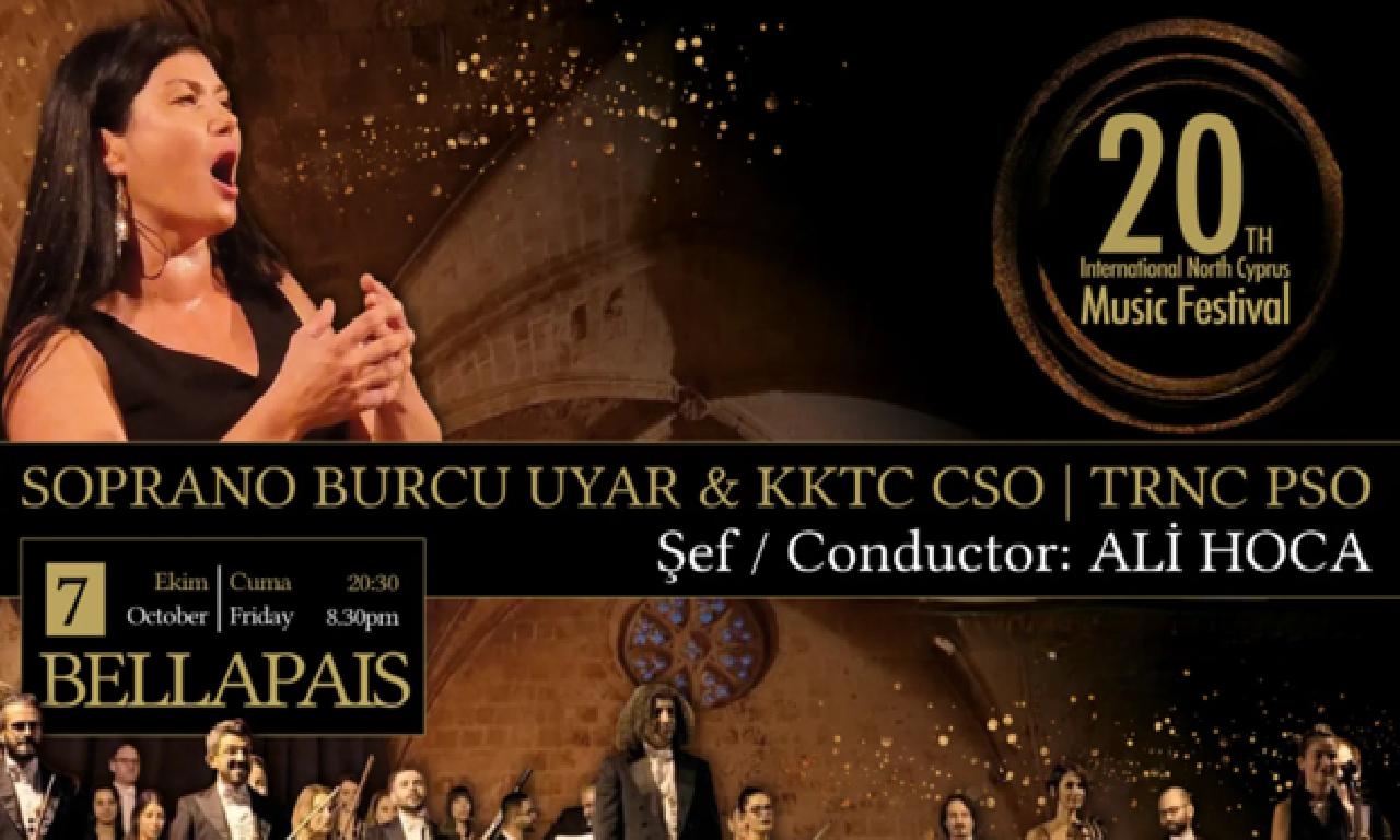 20. Uluslararası Kuzey Kıbrıs Müzik Festivali sopran Burcu Uyar& KKTC CSO konseri ilen sürme ediyor 