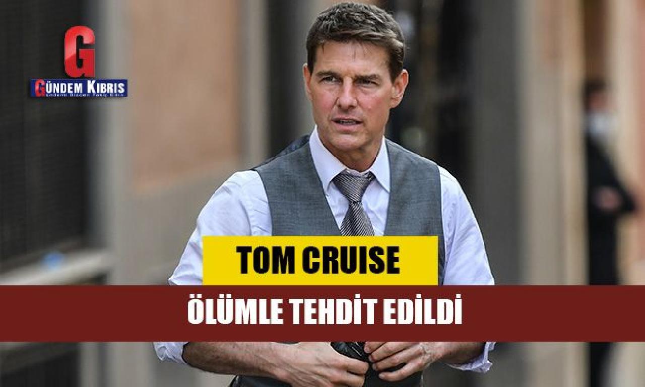 Tom Cruise ölümle gözdağı edildi 